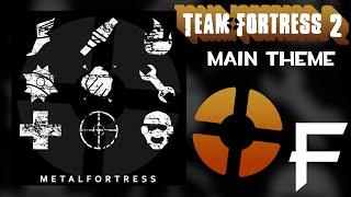 Team Fortress 2 Main Theme (Team Fortress 2 OST #01) || Metal Fortress Final Remix