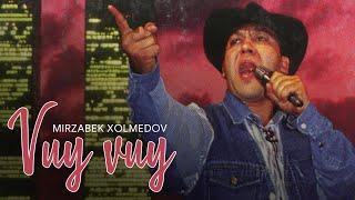 Mirzabek Xolmedov - Vuy-Vuy 1995