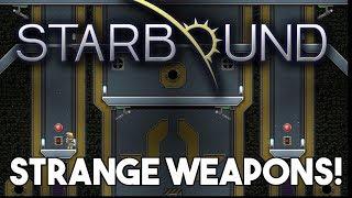 Starbound Custom Creations: Strange Weapons!