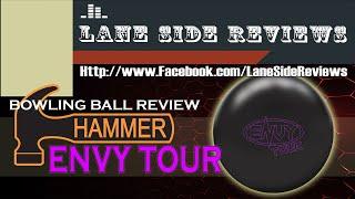 Hammer Envy Tour Bowling Ball Review By Lane Side Reviews