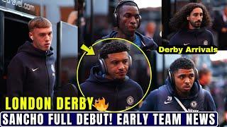 SANCHO FULL DEBUT! Westham Vs Chelsea Early Team News! 5 Changes For London Derby.