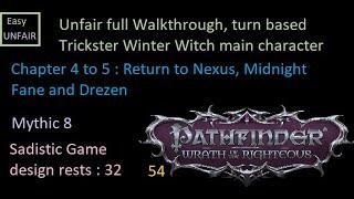 Pathfinder WOTR Unfair walkthrough 54 Chapter 4 to 5 : Return to Nexus, midnight Fane and Drezen