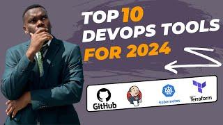 Top 10 DevOps Tools You Must Master in 2024 | DevOps Trends & Technology