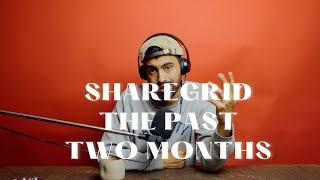 Sharegrid the past two months!