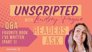 Unscripted: Reader Q&A “Favorite Book” Part 1