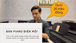 Top 4 đàn piano điện mới chất lượng giá dưới 20 triệu đồng