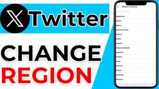 How to Change Your Country/Region on Twitter (X) - Step-by-Step Guide