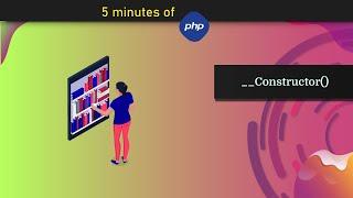 What is Constructor() in OOP Class - PHP in 5 Minutes