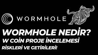 WORMHOLE COİN NEDİR? I W COİN İNCELEMESİ I YENİ BİNANCE LİSTELEMESİ