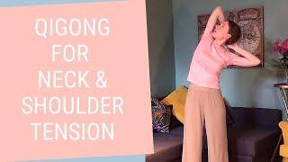 Qigong for Neck & Shoulders Tension - Qigong for Upper Back Pain Relief - Qigong for Beginners