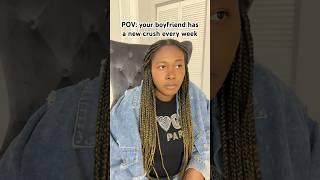 #pov your boyfriend has a new crush every single week #relatable #lipsync #acting #skit #viralvideo