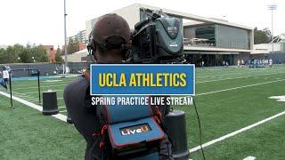 UCLA Athletics: Spring Practice MultiCam Live Stream