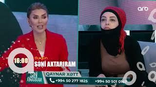 Seni axtariram 03.06.2022 / Səni axtarıram 3 iyun 2022 saat 16.00 ANONS Fragman