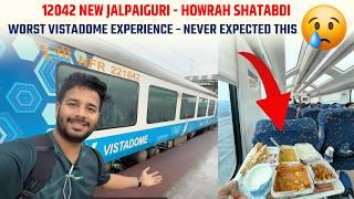 12042 NEW JALPAIGURI - HOWRAH SHATABDI || plz Don't travel in Vistadome total waste of money