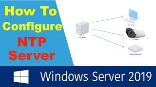 How To Configure NTP Server in Windows Server 2019