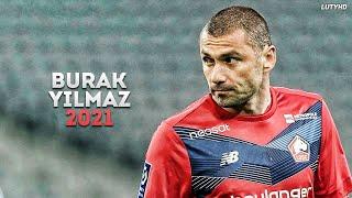 Burak Yilmaz 2021 - The Perfect Striker | Skills & Goals | HD