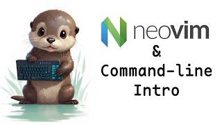 Neovim and the Command-line for Beginners