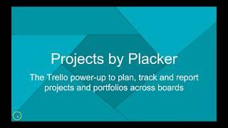 Projects by Placker - a Trello power-up