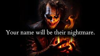 Be so cold that your name becomes their worst nightmare - Joker Speech (Powerful)