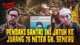 SEPERTI MUKJIZAT? KISAH PENDAKI SANTRI TERSESAT 5 HARI SENDIRIAN DI GUNUNG SEMERU (1) #OMMAMAT