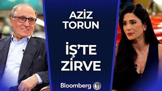 İş’te Zirve - Aziz Torun | 1 Mart 2025