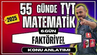 55 Günde TYT Matematik Kampı | 6. Gün | Faktöriyel | Konu Anlatımı 2025