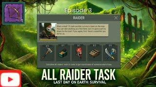 How do I complete all raider tasks, missions, and Episode 3 in Last Day on Earth: Survival