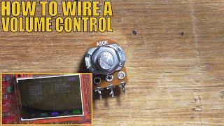 How To Wire A Volume Control Correctly