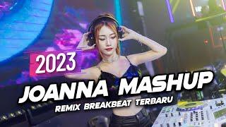 DJ Joanna Mashup Breakbeat Remix Full Bass Version 2023