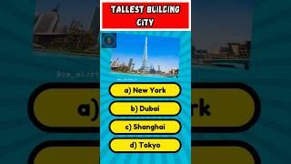 Tallest building city quiz video || #video #viral #shorts #quiz