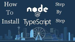 How to install node.js and typescript in windows 10