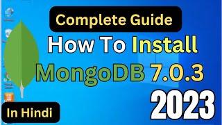 How to install mongodb 7.0.3 on window 10 / 11 in hindi | 2024