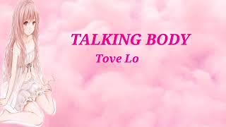 TOVE LO - TALKING BODY [Lyrics]