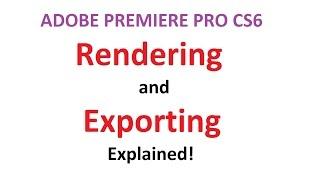 How to Render and export Videos in Adobe Premiere Pro. Know how.