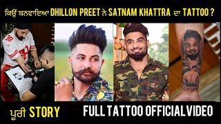 Satnam Khattra | Dhillon Preet | Artist Gill | New Portrait Tattoo | Official Tattoo Making Video