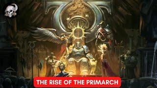 RISE OF THE PRIMARCH - HOW ROBOUTE GUILLIMAN RETURNED - FULL LORE NARRATED