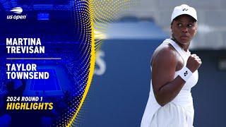 Martina Trevisan vs. Taylor Townsend Highlights | 2024 US Open Round 1