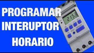 COMO PROGRAMAR UN INTERRUPTOR HORARIO || BIEN EXPLICADO EN HD!!