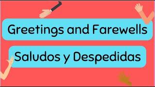 Greetings and Farewells: Spanish and English | Saludos y Despedidas | Inglés y Español