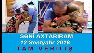 Seni axtariram 12.09.2018 Tam verilis / Seni axtariram 12 sentyabr 2018