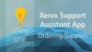 Xerox Support Assistant App, Ordering Supplies, QDoxs