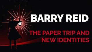 An Interview with Barry Reid: The Paper Trip and New Identities