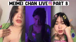 Meimei Chan Live lnstagram (Eksklusif ) - Part 8