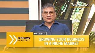 Pathways To Success: Growing your business in a niche market