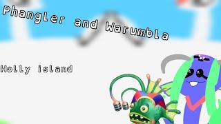 Phangler and Warumbla/Holly island - My singing monsters (Fanmade island)