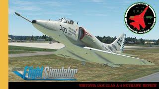 Virtavia Douglas A-4 Skyhawk Review | MSFS | Microsoft Flight Simulator