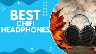 Best Chifi Headphones in 2024: Top Affordable Options for Audiophiles