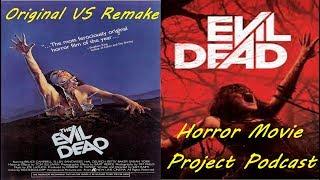Original VS Remake - Evil Dead w/guest Dr.Movie91 (HMPP)
