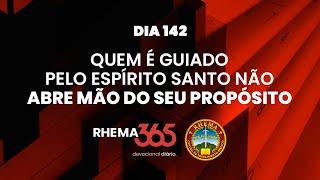 DIA 142 | QUEM É GUIADO PELO ESPÍRITO SANTO NÃO ABRE MÃO DO SEU PROPÓSITO| ATOS 20-21 | ERIC PACHECO