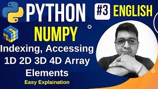 Access Elements From a 2D 3D Numpy Array in Python || NumPy - Indexing, Accessing Array Element